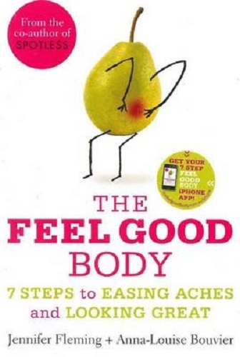 The Feel Good Body by Anna-Louise Bouvier, Jennifer Fleming