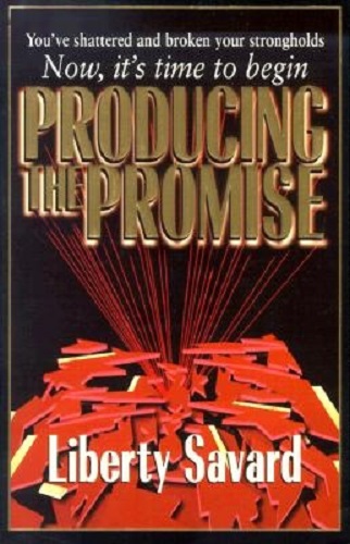 Producing the Promise by Liberty Savard
