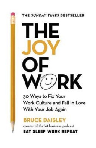 The Joy of Work by Bruce Daisley Hardback