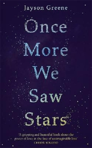 Once More We Saw Stars By Jayson Greene