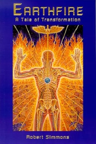 Earthfire A Tale of Transformation by Robert Simmons