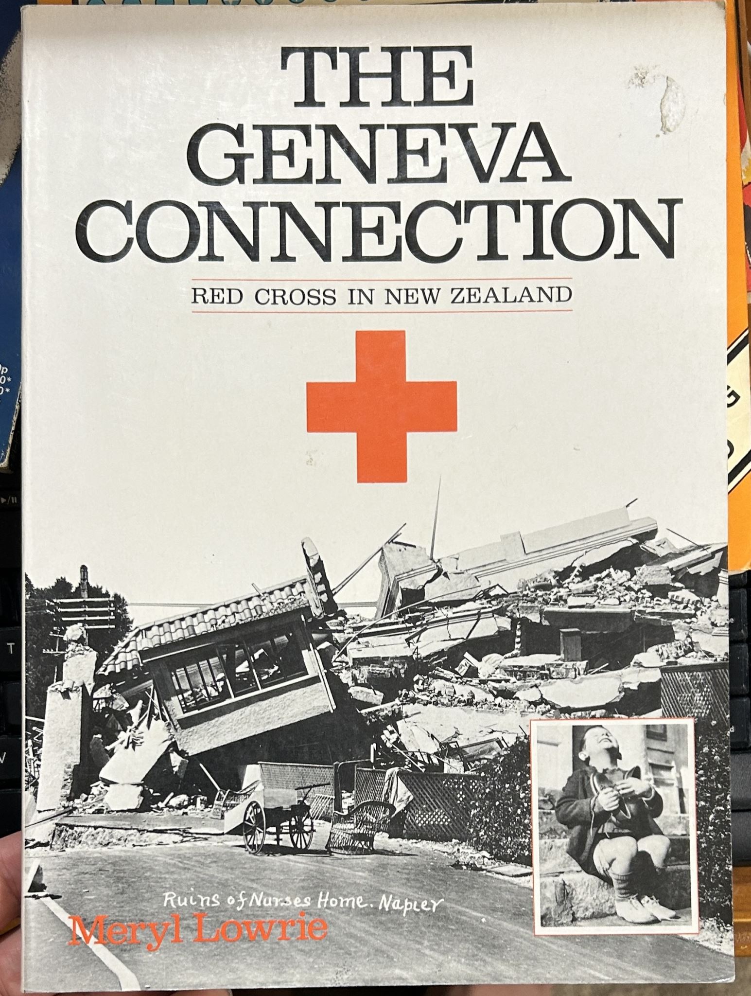 The Geneva Connection Red Cross in New Zealand By Meryl Lowrie