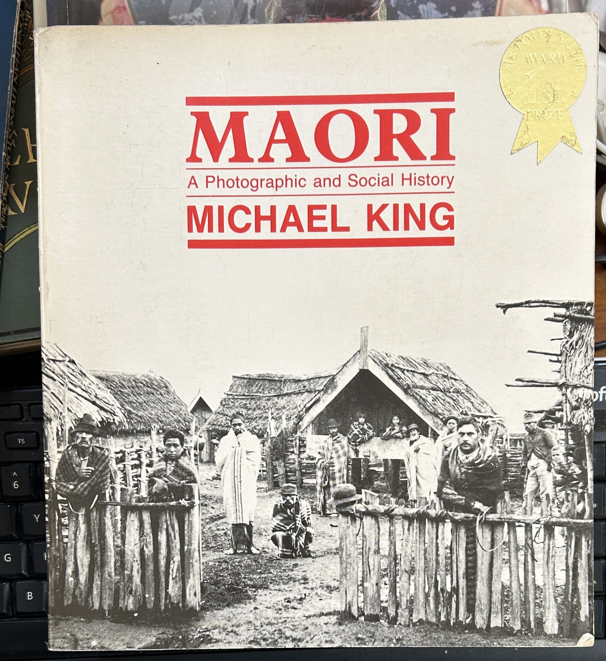 Maori A Photographic and Social History by Michael King