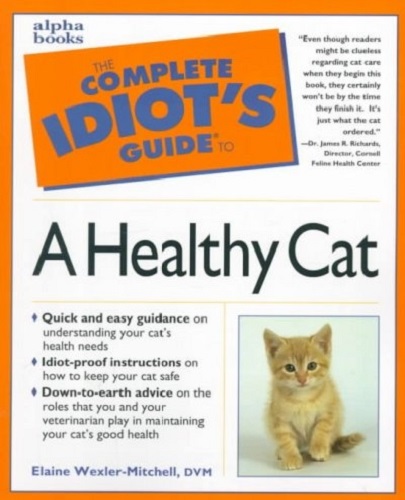 The Complete Idiot's Guide to a Healthy Cat By Elaine Wexler-Mitchell