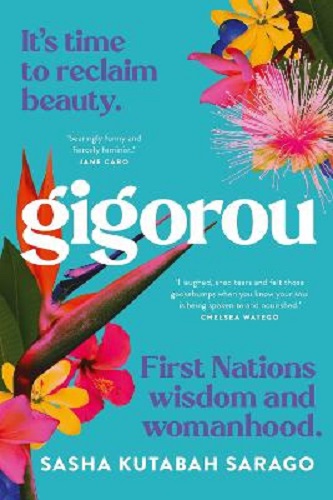 Gigorou: It's time to reclaim beauty. First Nations wisdom and womanhood