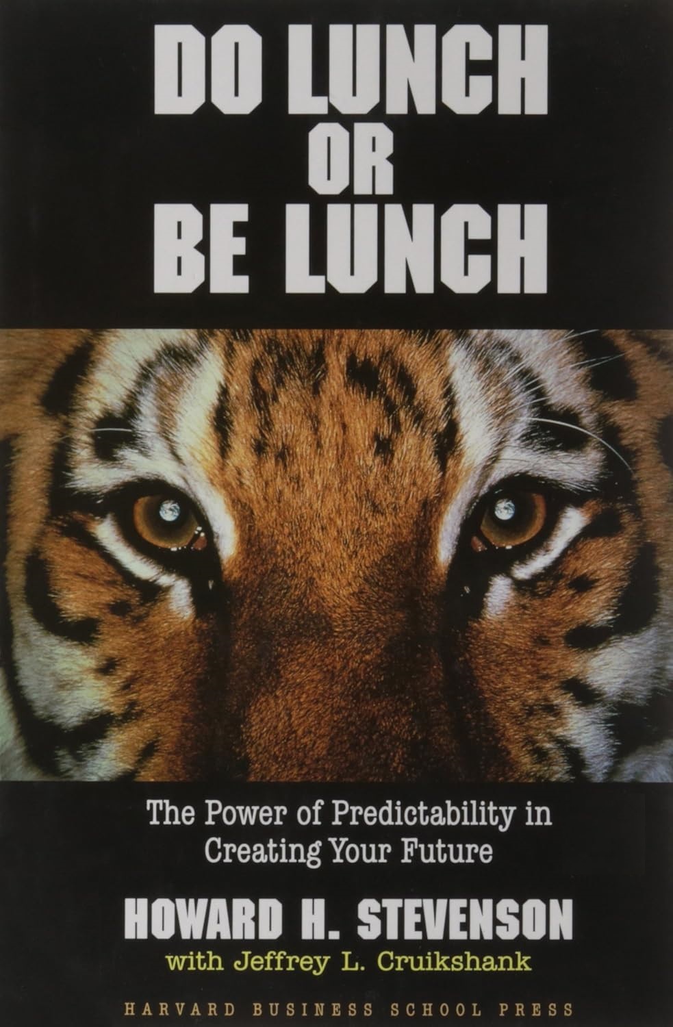 Do Lunch Or be Lunch The Power of Predictability in Creating Your Future
