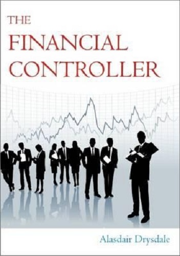 The Financial Controller The Things the Academics Don't Teach You by Alasdair Drysdale