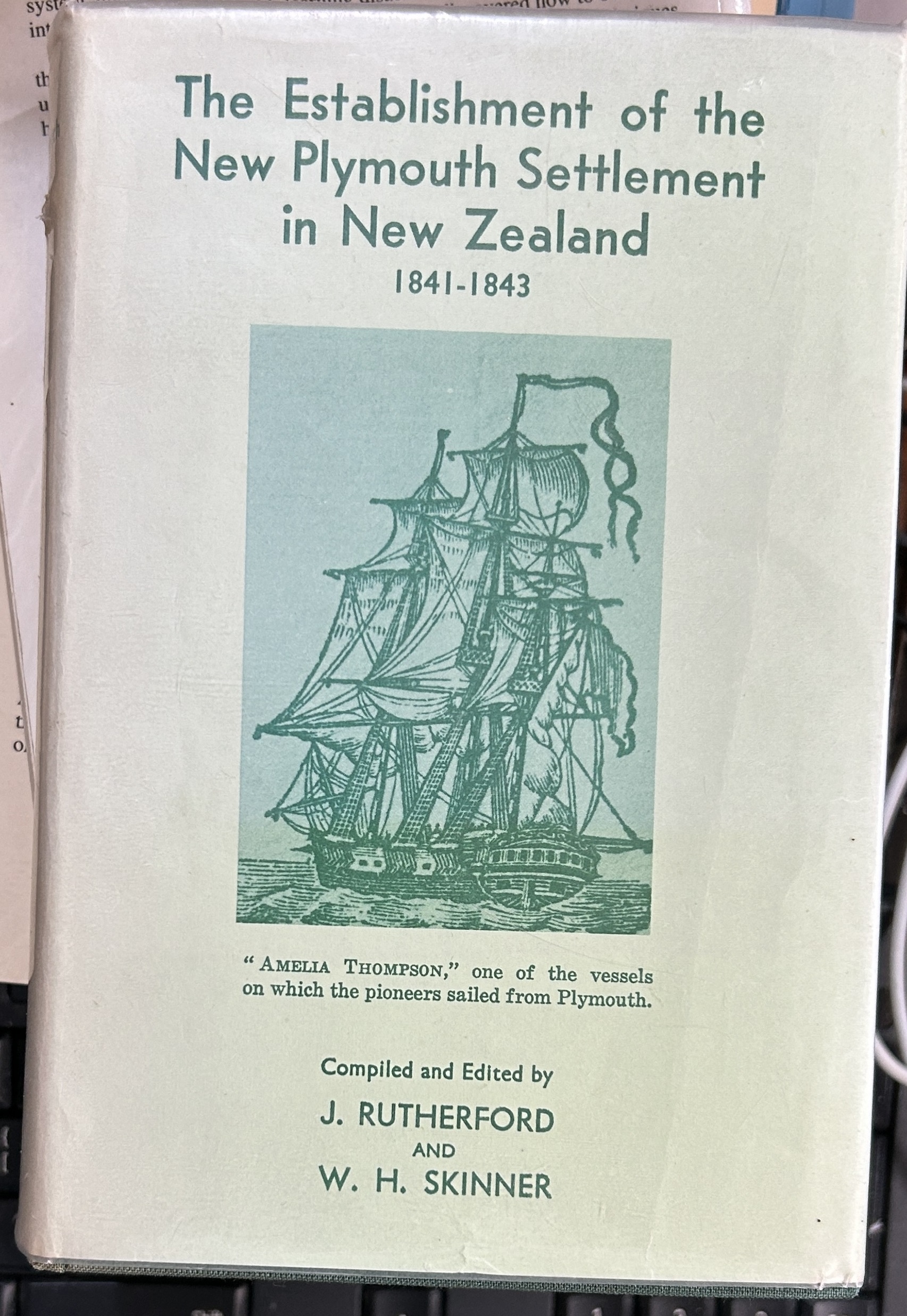 The Establishment of the New Plymouth Settlement in New Zealand 1841-1843