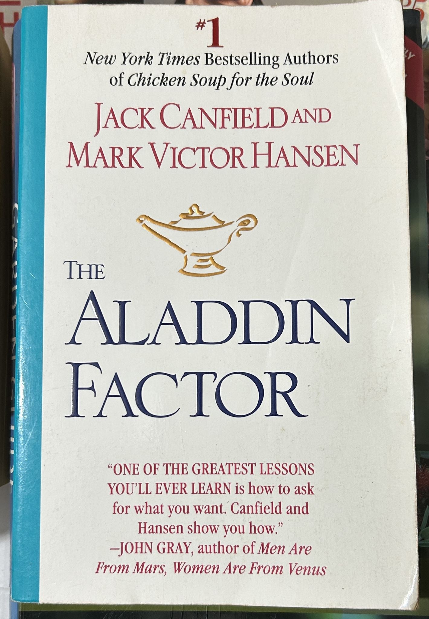 The Aladdin Factor How to Ask for What You Want--And Get It