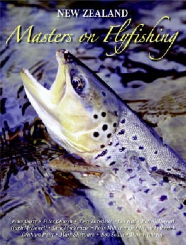 New Zealand Masters on Flyfishing By Bob South