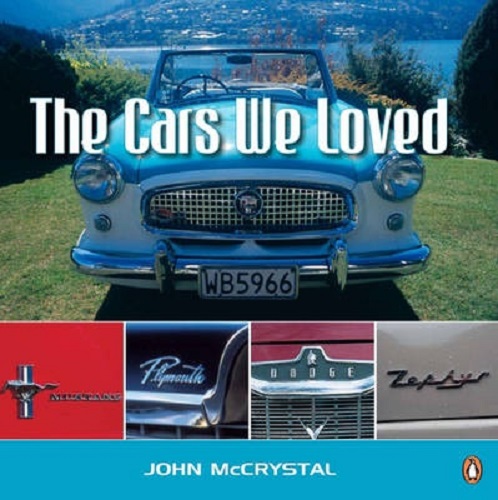 Cars and Kiwis The Golden Age of Motoring By John McCrystal