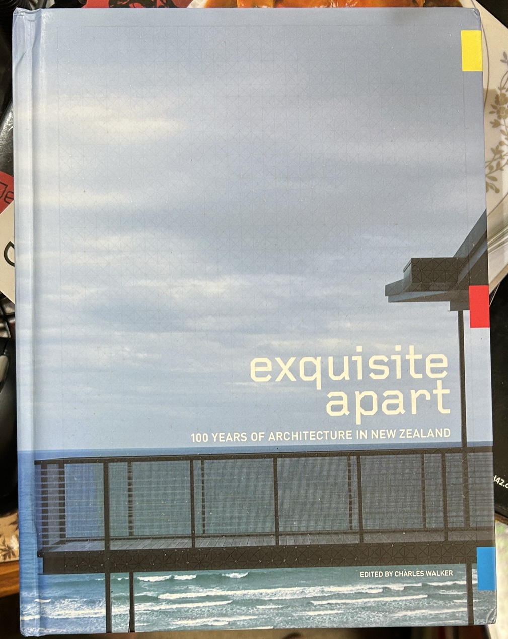 Exquisite Apart 100 Years of Architecture in New Zealand