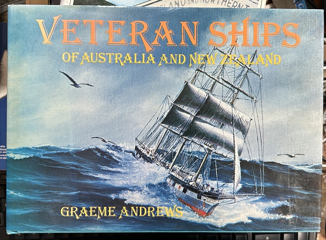 Veteran Ships of Australia and New Zealand by Graeme Andrews