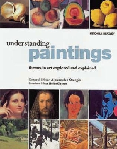 Image for Understanding Paintings Themes in Art Explored and Explained Understanding Paintings Themes in Art Explored and Explained