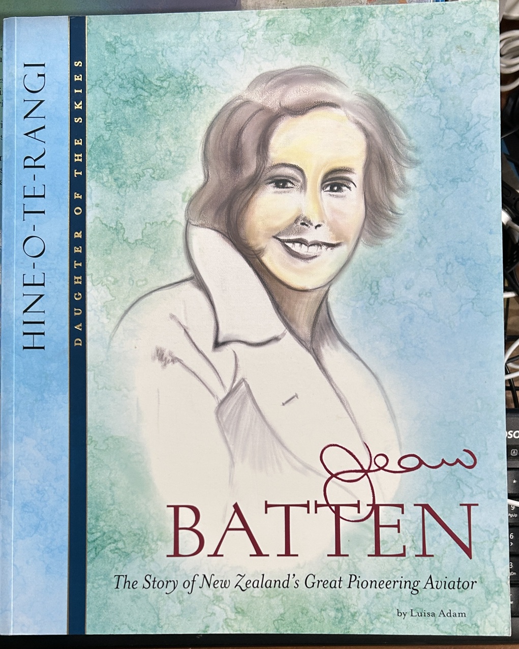 Jean Batten The Story of New Zealand's Great Pioneering Aviator by Luisa Adam