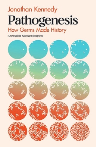 Pathogenesis How germs made history
