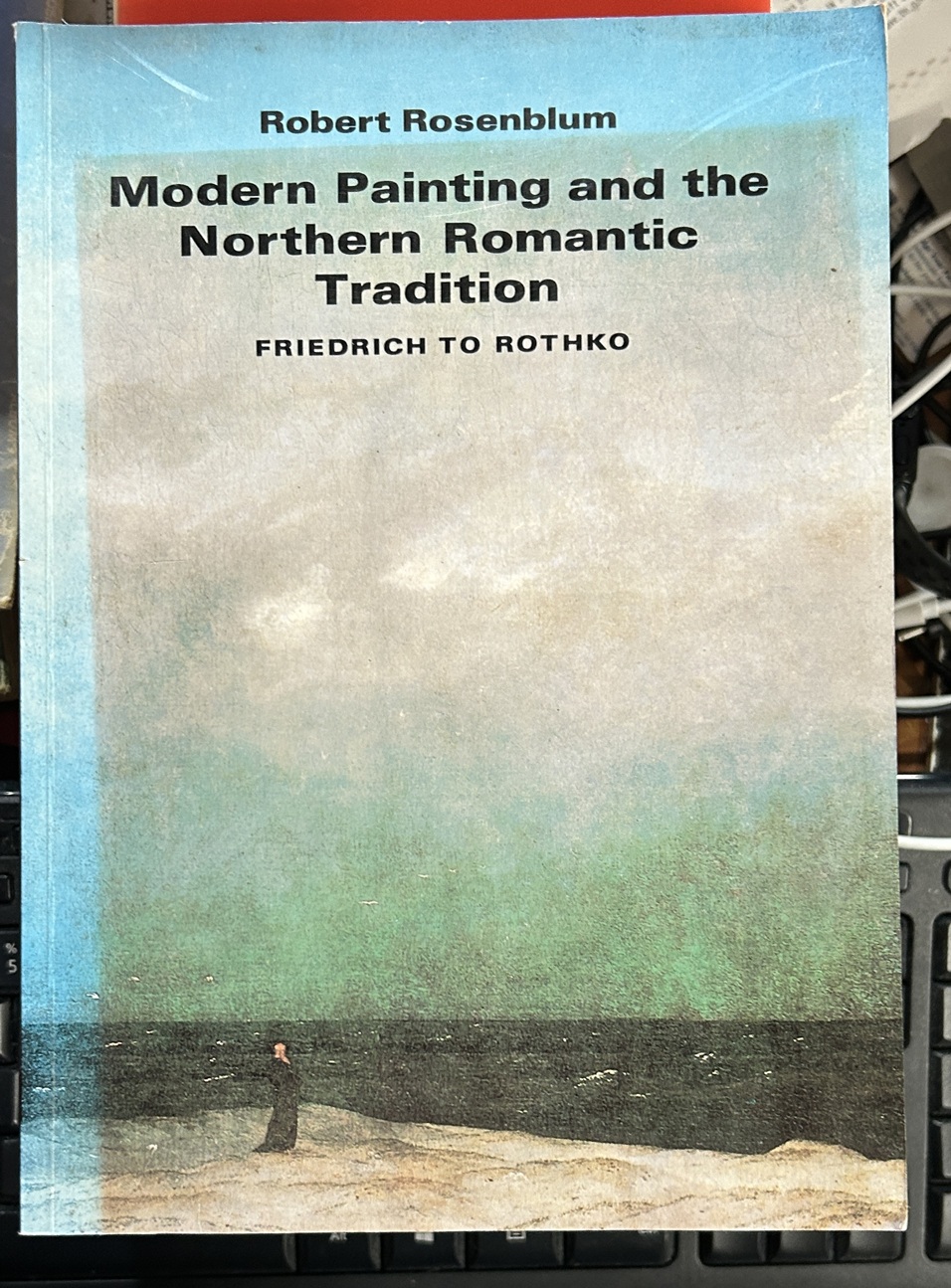 Modern Painting and the Northern Romantic Tradition: Friedrich to Rothko
