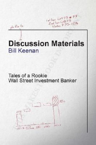 Discussion Materials Tales of a Rookie Wall Street Investment Banker