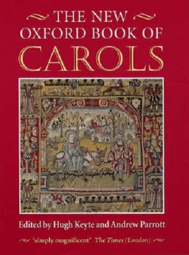 Image for The New Oxford Book of Carols Edited by Hugh Keyte, Andrew Parrott The New Oxford Book of Carols Edited by Hugh Keyte, Andrew Parrott