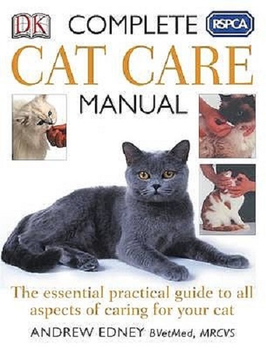 RSPCA Complete Cat Care Manual By Andrew Edney