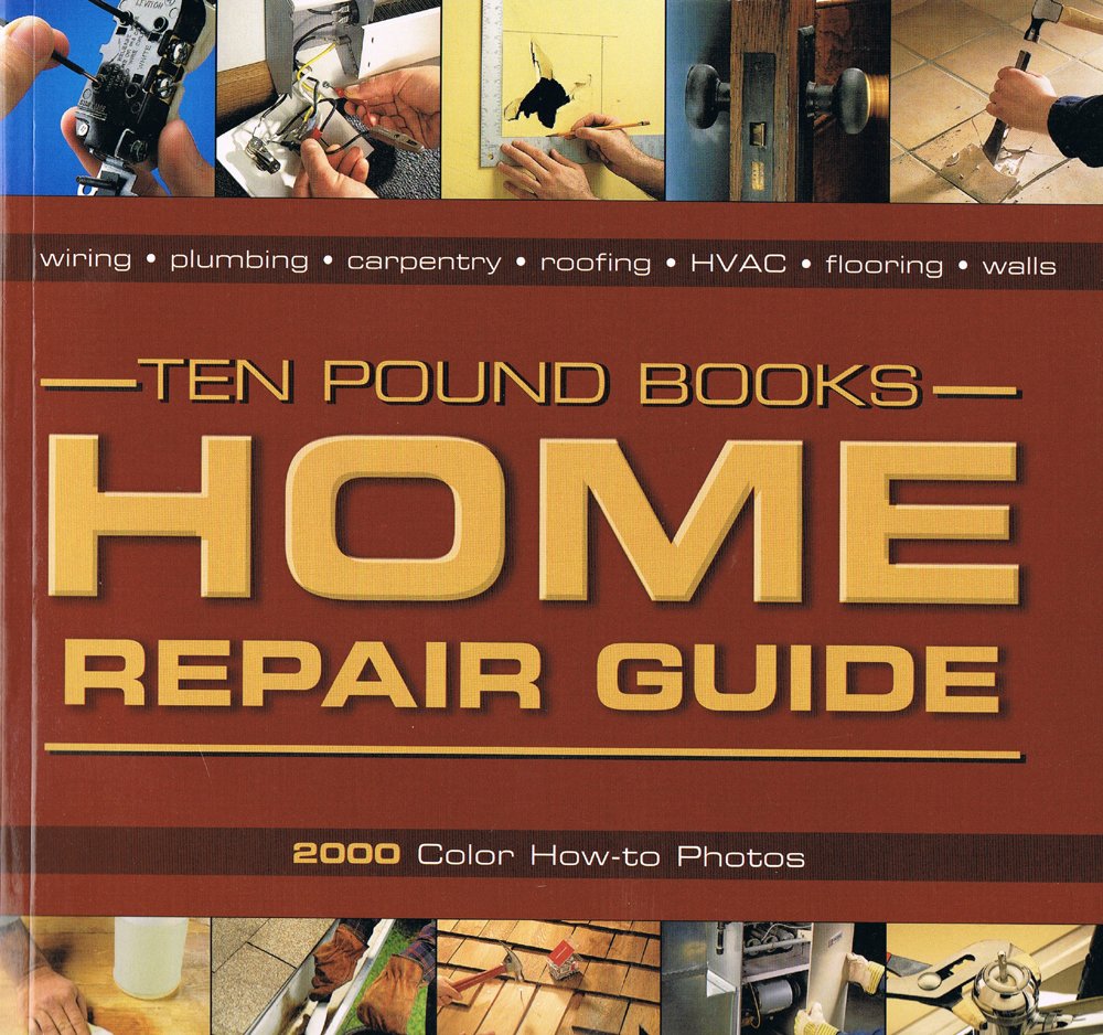 Home Repair Guide: 2000 Color How-To Photos