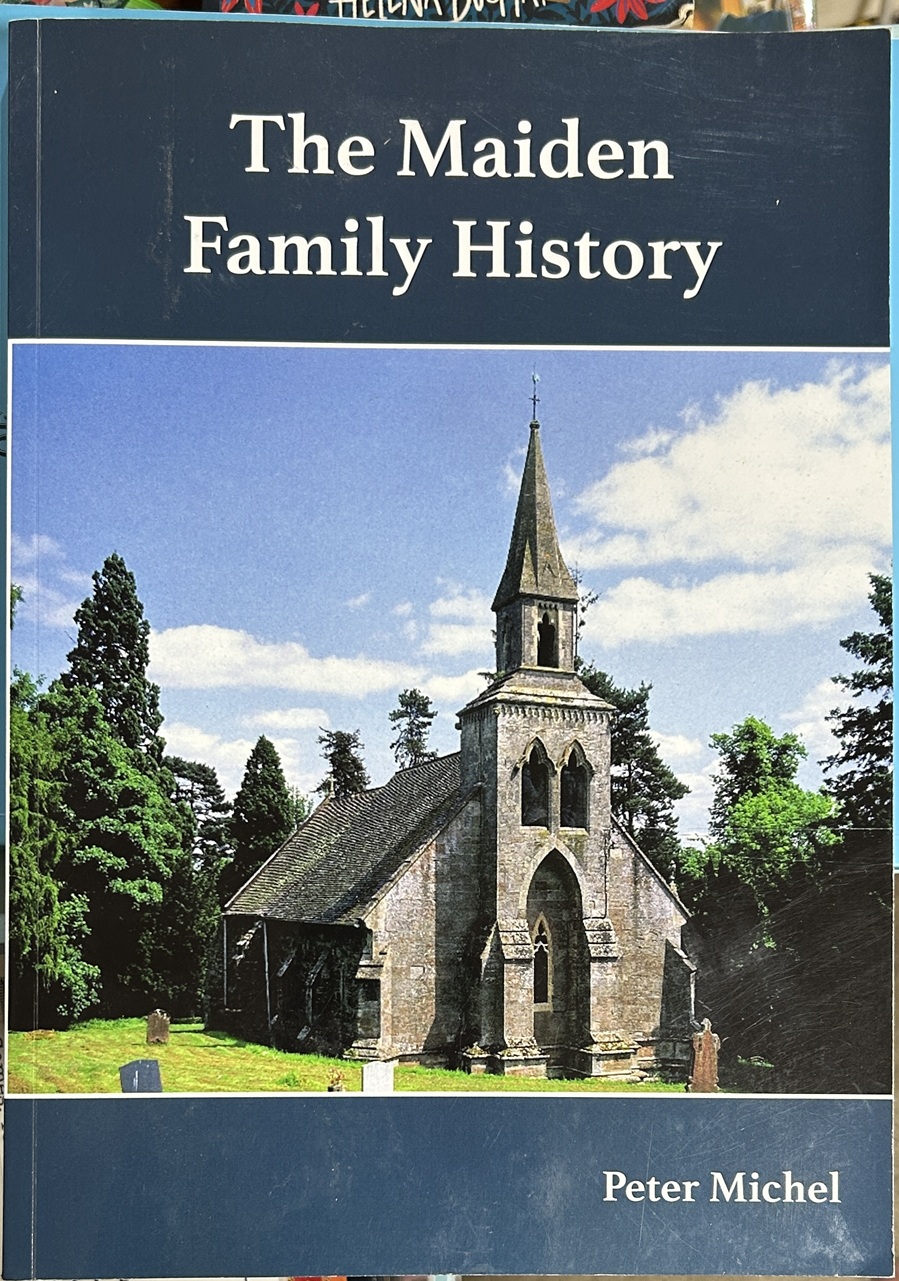 The Maiden Family History by Peter Michel