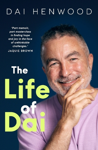 The Life of Dai By Dai Henwood
