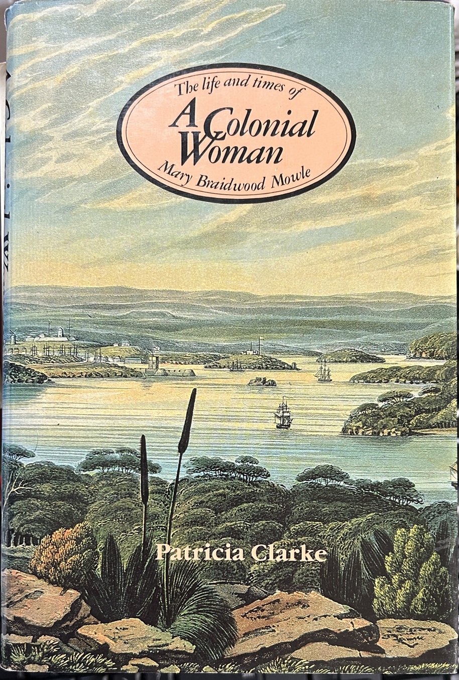 A Colonial Woman: The Life and Times of Mary Braidwood Mowle