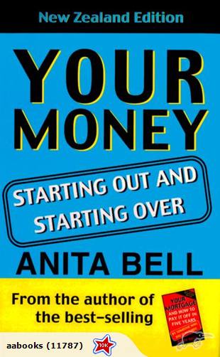 Your money starting out and over Anita bell