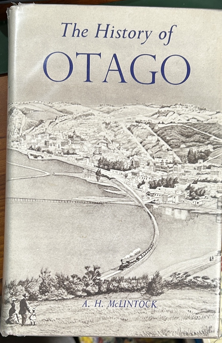 The History of Otago: The Origins and Growth of a Wakefield Class Settlement