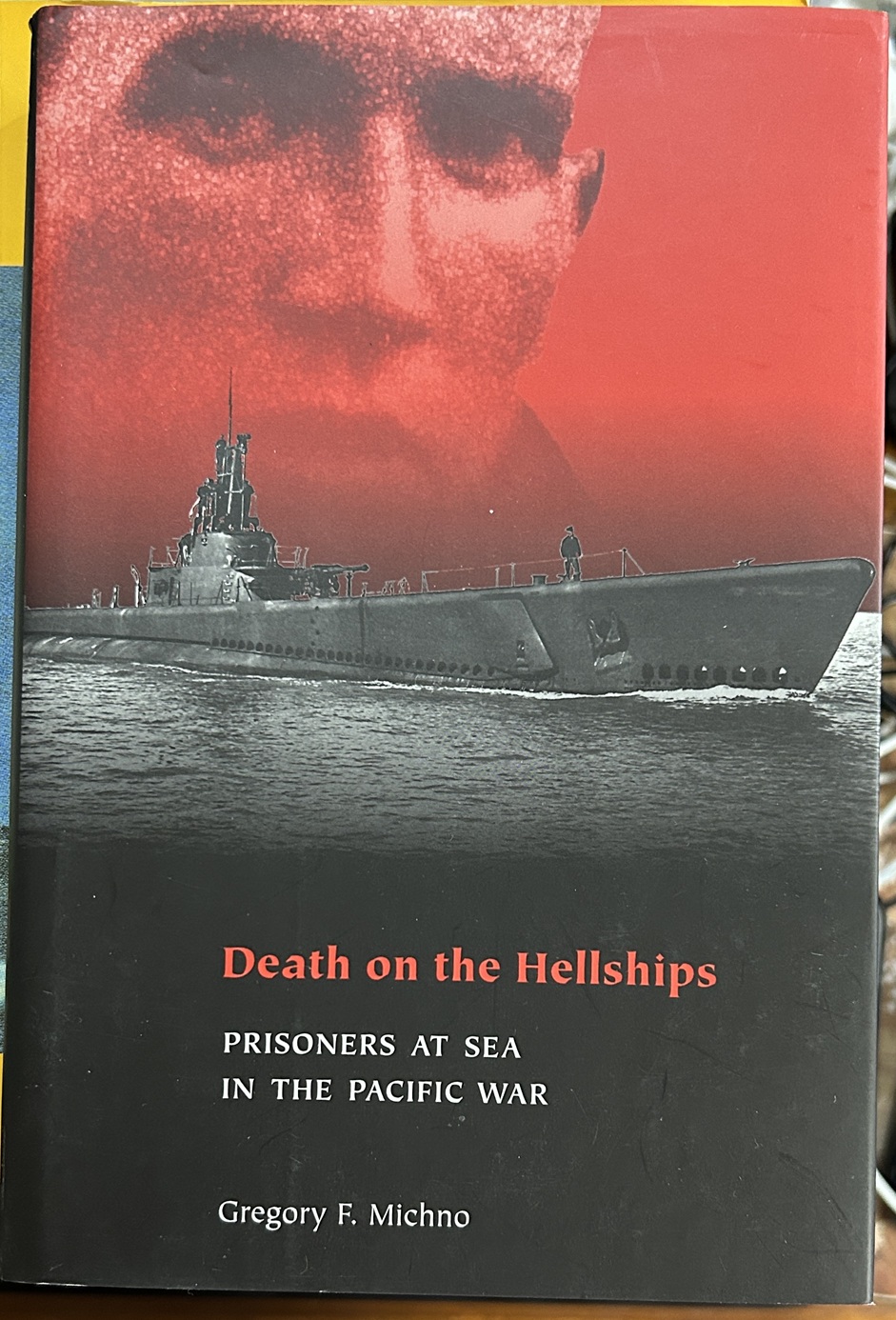 Death on the Hellships: Prisoners at Sea in the Pacific War