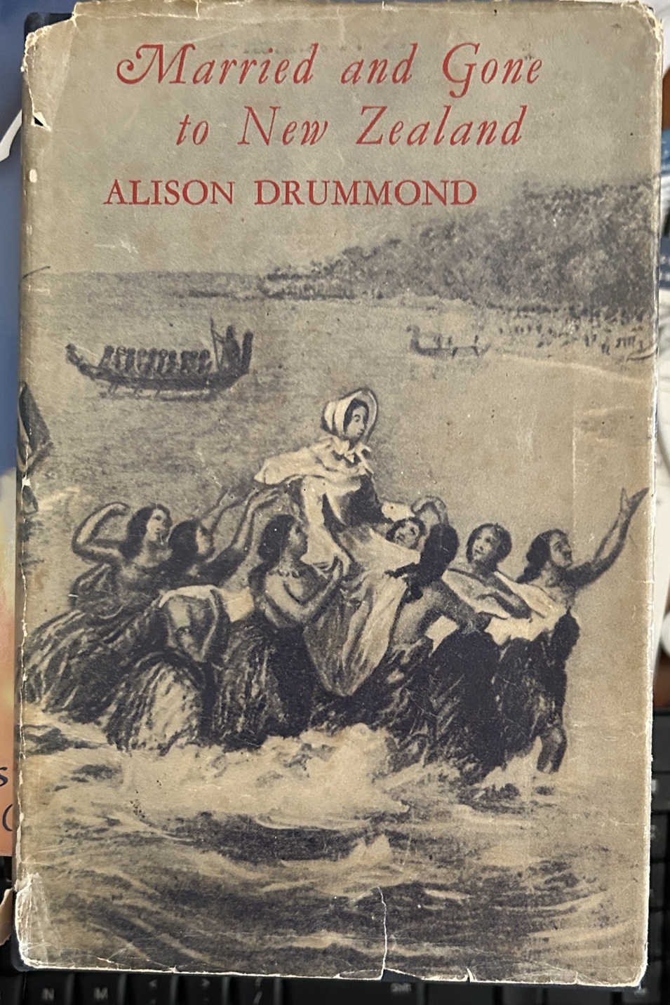 Married and Gone to New Zealand by Alison Drummond