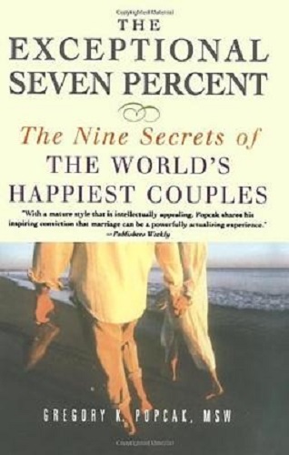 The Exceptional Seven Percent The Nine Secrets of the World's Happiest Couples