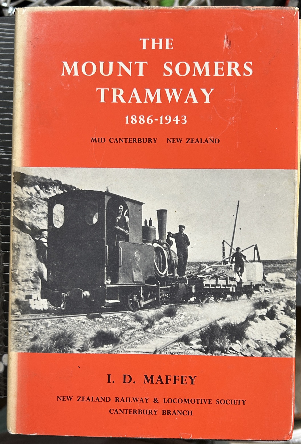 The Mount Somers Tramway 1886-1943 Mid Canterbury NZ