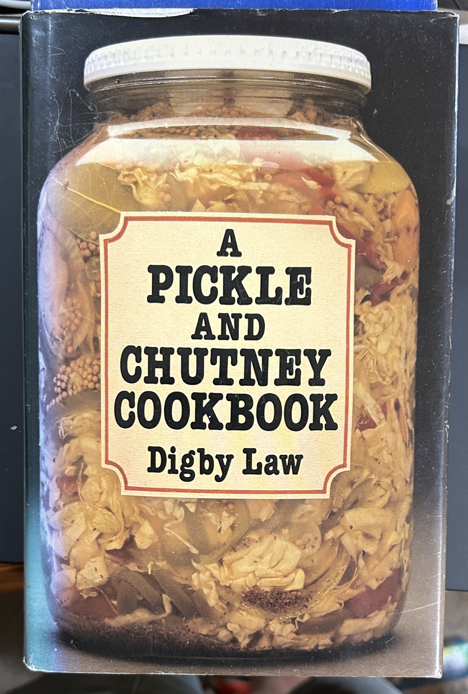 A Pickle and Chutney Cookbook by Digby Law