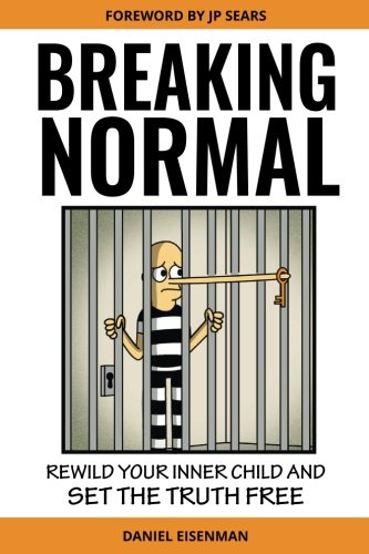 Breaking Normal: ReWild Your Inner Child and Set the Truth Free