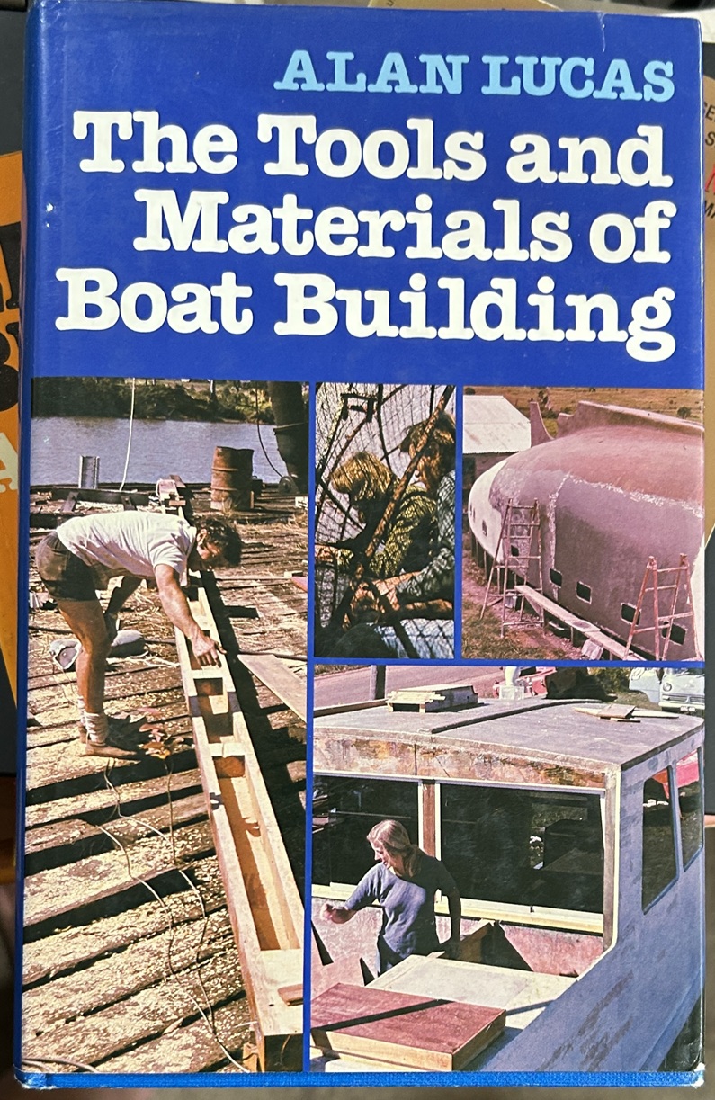 The Tools and Materials of Boat Building by Alan Lucas