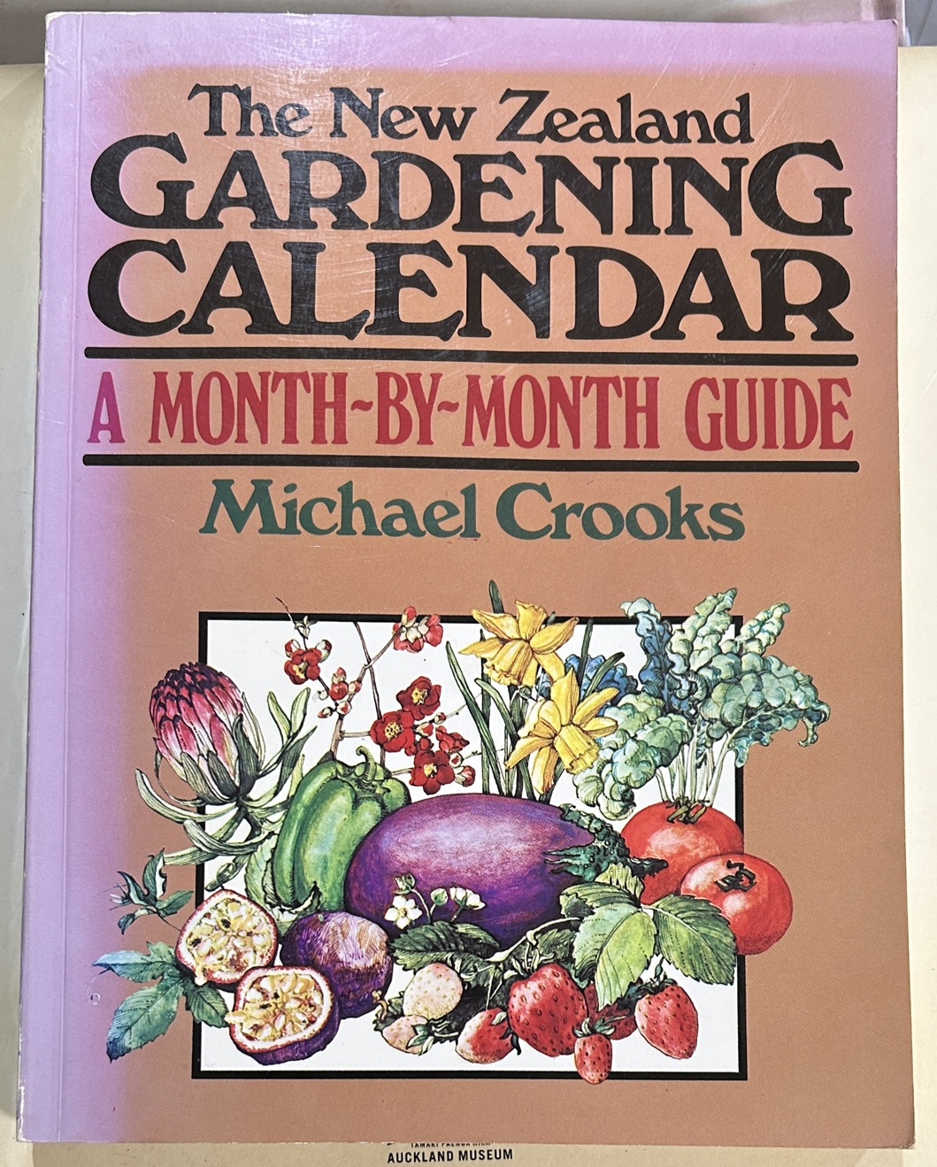 The New Zealand Gardening Calendar by Michael Crooks