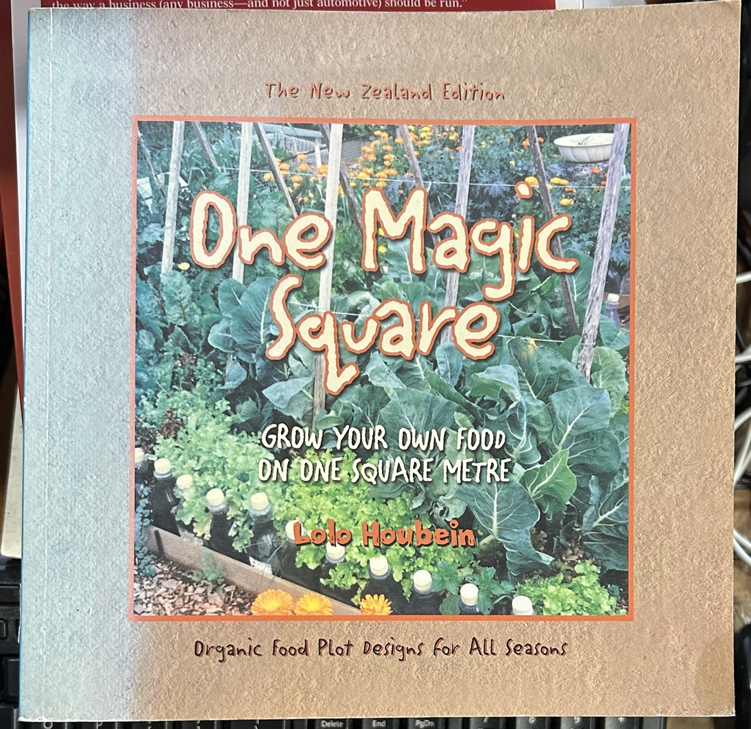 One Magic Square - Grow Your Own Food on One Square Metre NZ Edition