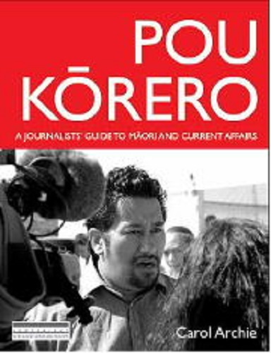 Pou Krero: A Journalists' Guide to Mori and Current Affairs