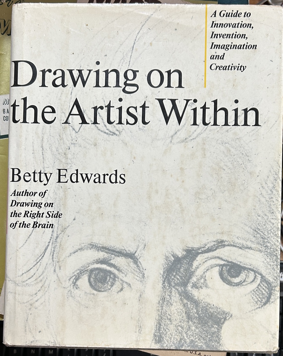 Drawing on the artist within by Betty Edwards Hardback