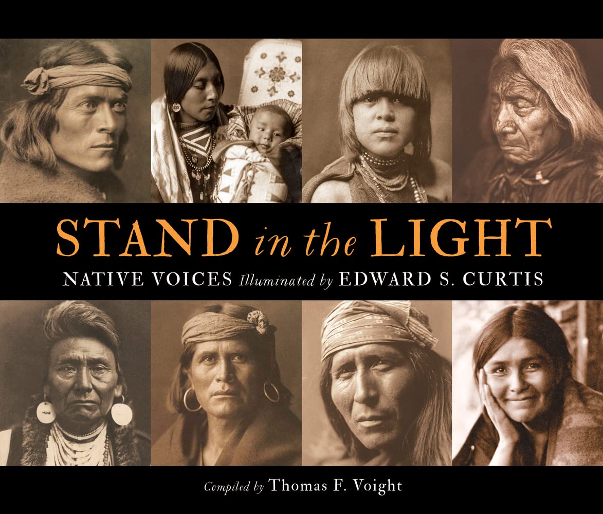 Stand in the Light: Native Voices Illuminated by Edward S. Curtis