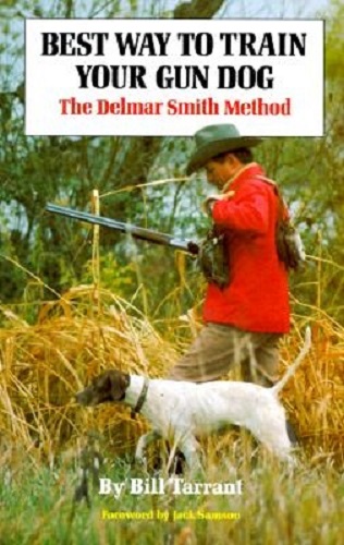 The Best Way to Train Your Gun Dog The Delmar Smith Method