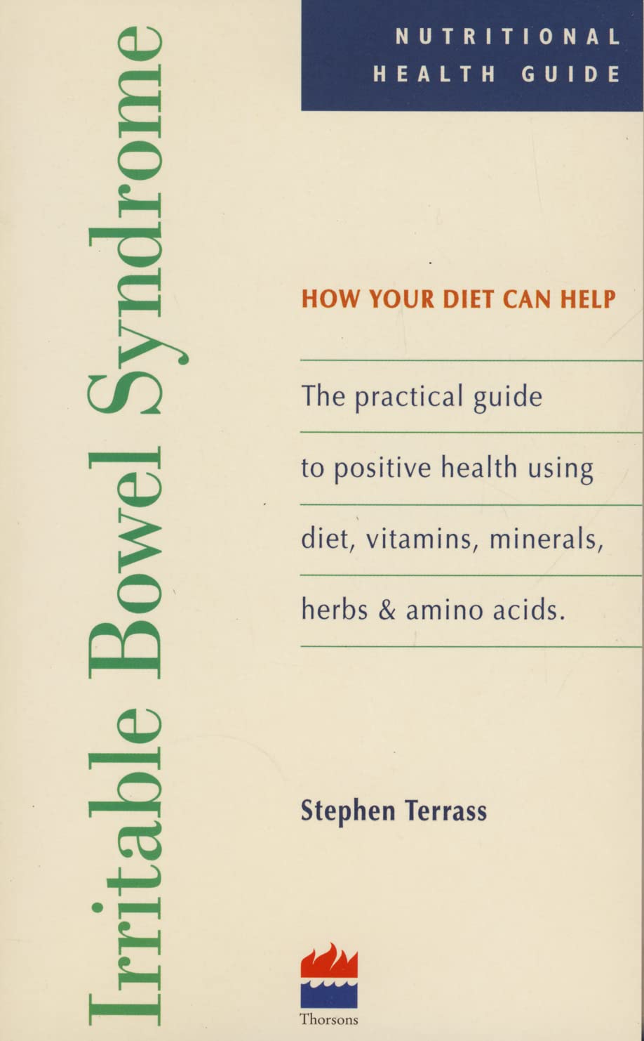 Irritable Bowel Syndrome: How Your Diet Can Help by Stephen Terrass