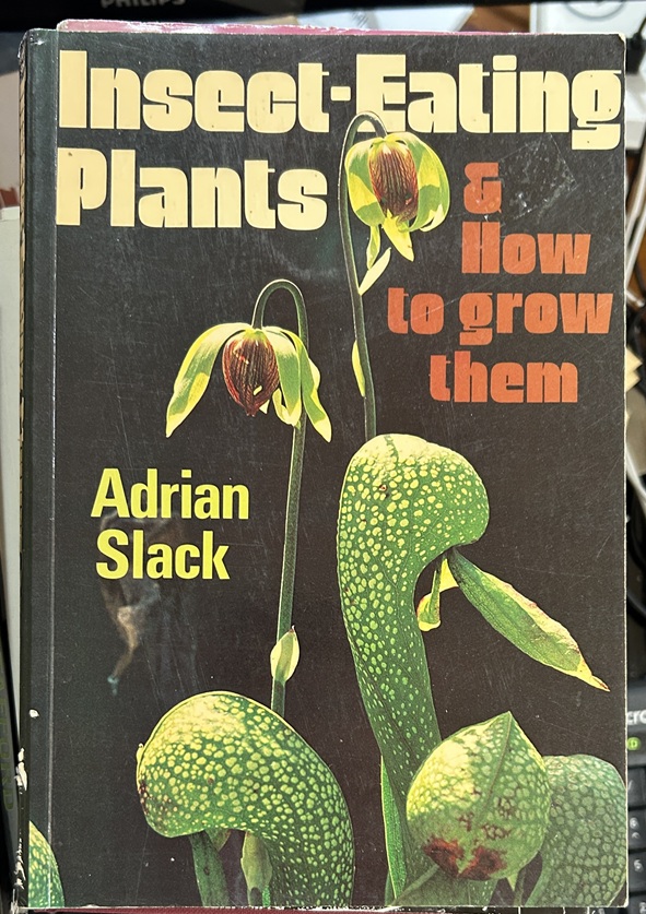 Insect-eating Plants and How to Grow Them by Adrian Slack