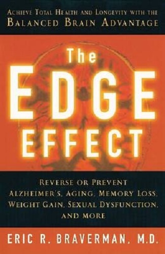 The Edge Effect: Achieve Total Health and Longevity with the Balanced Brain Advantage