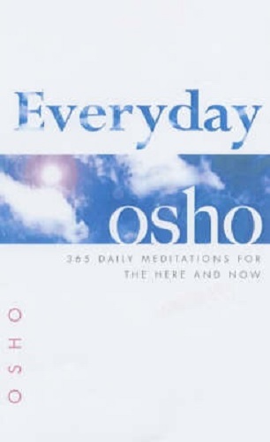 Everyday Osho 365 Daily Meditations for the Here and Now