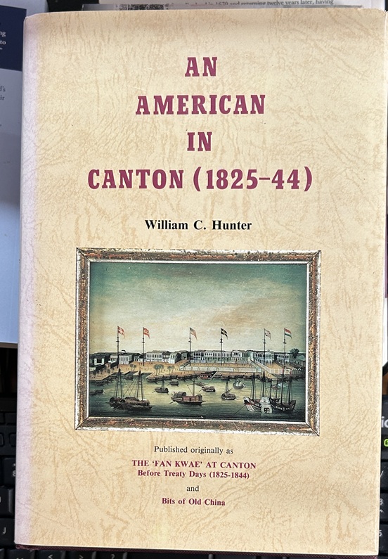 An American in Canton 1825-44 by William C Hunter
