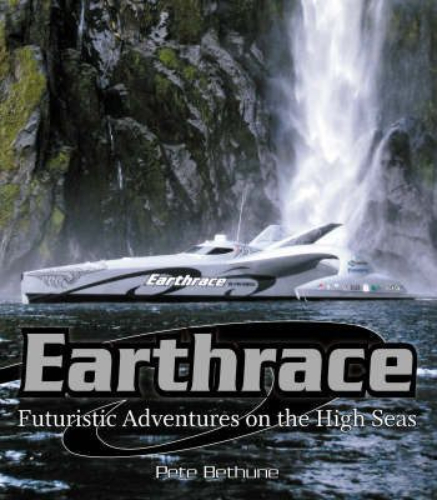 Earthrace: Futuristic Adventures on the High Seas Signed