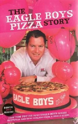 Eagle Boys Pizza Story with DVD By Tom Potter Signed